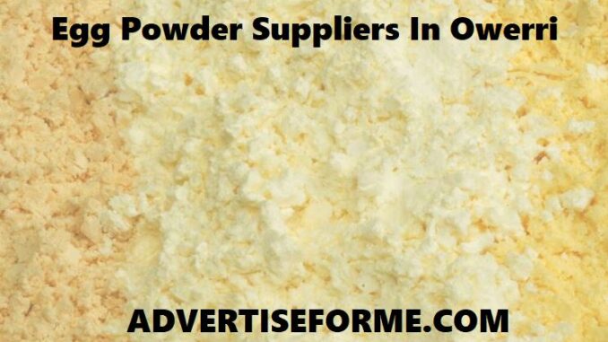 Egg Powder Suppliers In Owerri Egg Powder Suppliers In Owerri