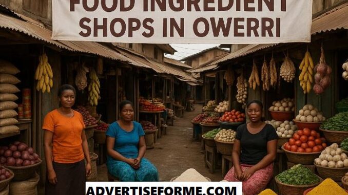 Food Ingredient Shops In Owerri Food Ingredient Shops In Owerri
