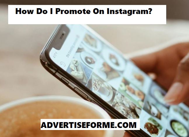 How Do I Promote On Instagram How Do I Promote On Instagram