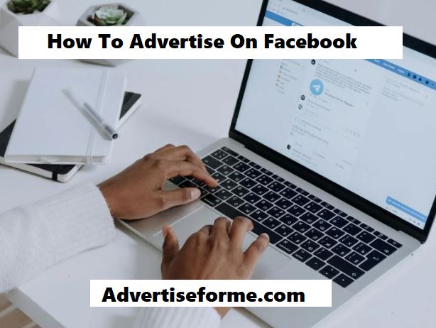 How To Advertise On Facebook