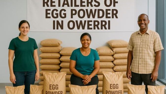 Retailers Of Egg Powder In Owerri Retailers Of Egg Powder In Owerri