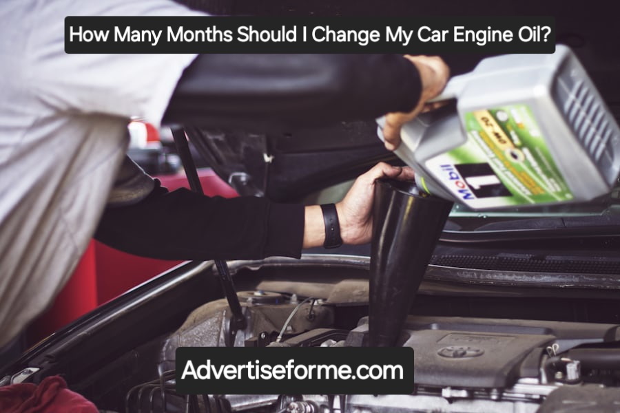 How Many Months Should I Change My Car Engine Oil