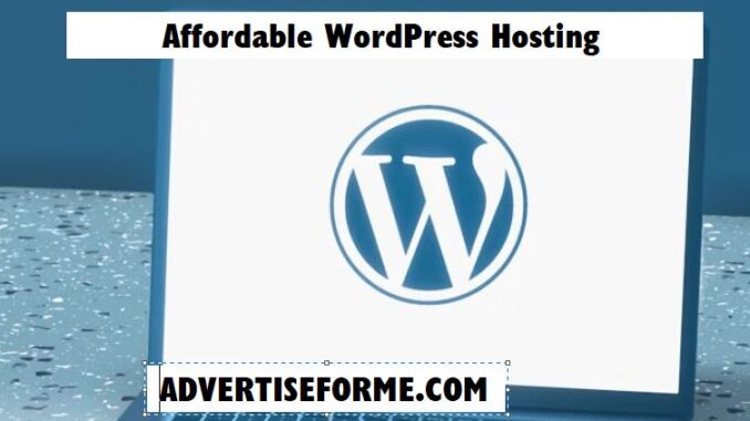 Affordable WordPress Hosting Affordable WordPress Hosting
