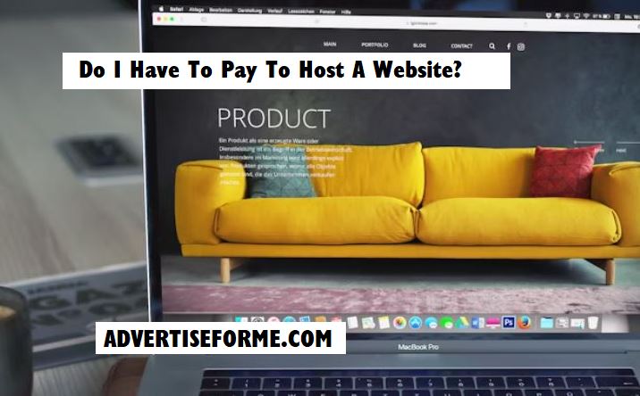 Do I Have To Pay To Host A Website Do I Have To Pay To Host A Website