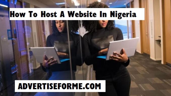 How To Host A Website In Nigeria How To Host A Website In Nigeria